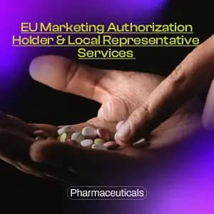 EU Marketing Authorization Holder & Local Representative Services for Pharmaceuticals
